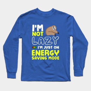 I'm not lazy Long Sleeve T-Shirt